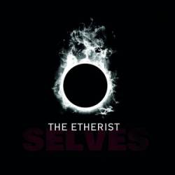 The Etherist : Selves